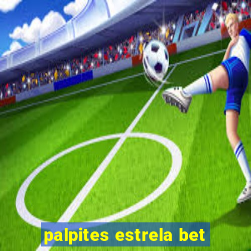 palpites estrela bet